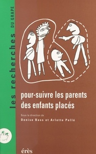  Bass et  Pelle - Pour-suivre les parents des enfants placés - [colloque, Nîmes, 16-18 novembre 1995].
