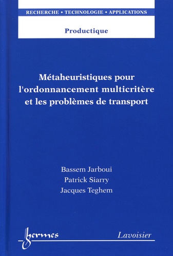 Métaheuristiques pour l'ordonnancement multicritère et les problèmes de transport