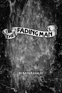  Bassem Khaled - The Fading Man.
