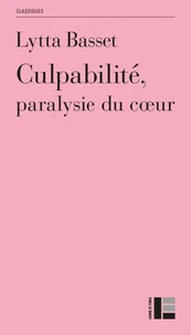 Culpabilité, paralysie du coeur