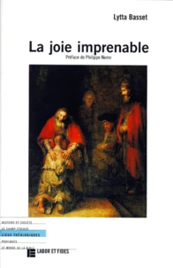 La Joie Imprenable. Pour Une Theologie De La Prodigalite