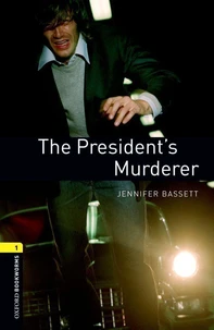 The Predisent's Murderer