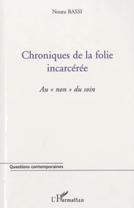Chroniques de la folie incarcérée