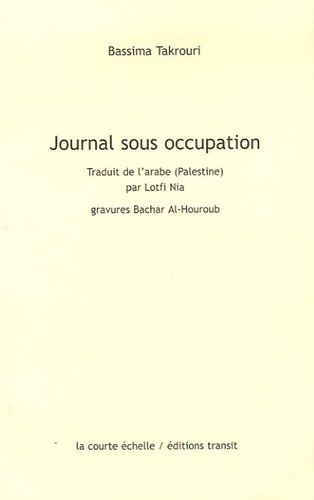 Bassima Takrouri - Journal sous occupation - Précédé de Correspondance avec Beverly Naïdoo.