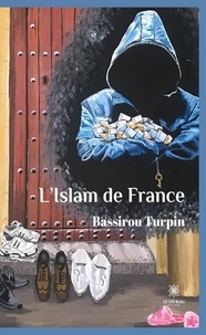 Bassirou Turpin - L'Islam de France.