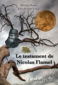 Basso M., Lujan J.J. - Le testament de Nicolas Flamel.