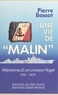  Bassot - Une Vie de "Malin" - Mémoires d'un croiseur léger, 1931-1979.