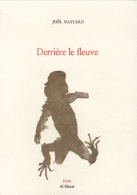 Derrière le fleuve