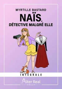 Naïs, détective malgré elle - L'intégrale