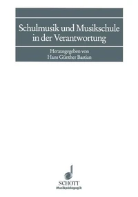 Schulmusik und Musikschule in der Verantwortung