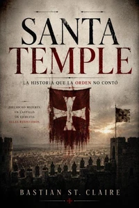 Santa Temple, la historia que la Orden no contó