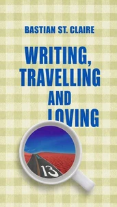 Writing, Travelling and Loving