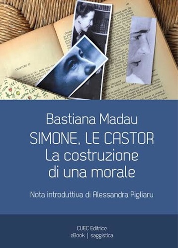Bastiana Madau - Simone, Le Castor. La costruzione di una morale.
