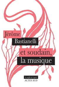Et soudain, la musique