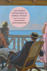 Les années retrouvées de Marcel Proust