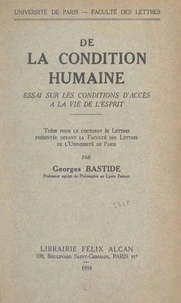 De la condition humaine : essai sur les conditions d'accès à la vie de l'esprit