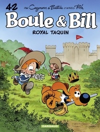 Bastide Jean et Cazenove Christophe - Boule & Bill - Tome 42 - Royal taquin.