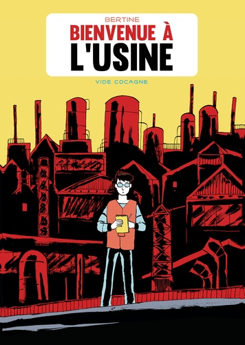 Bienvenue à l'usine