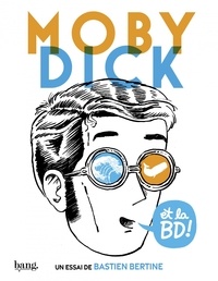 Bastien Bertine - Moby Dick et la bande dessinée.