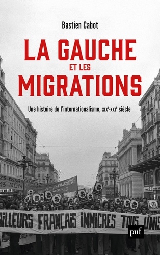 La gauche et les migrations. Une histoire mondiale, XVIIIe - XXIe siècle