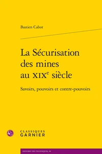 La Sécurisation des mines au XIXe siècle