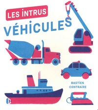 Bastien Contraire - Les intrus - Véhicules.