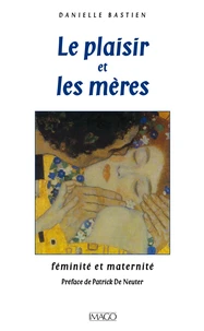Le plaisir et les mères