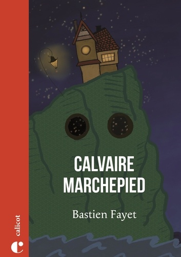 Calvaire Marchepied de Bastien Fayet - Poche - Livre - Decitre
