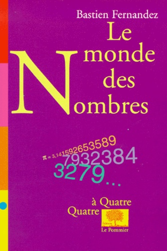 Bastien Fernandez - Le monde des nombres.