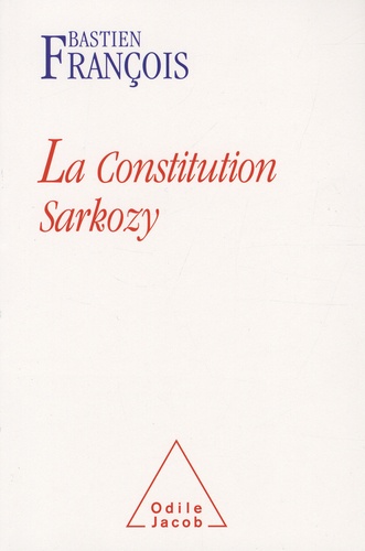 La constitution Sarkozy - Occasion