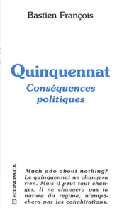 Quinquennat. Consequences Politiques