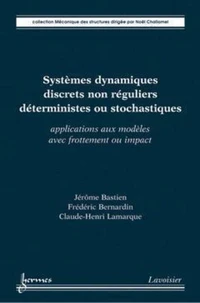 Systèmes dynamiques discrets non réguliers déterministes ou stochastiques