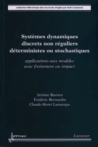 Systèmes dynamiques discrets non réguliers déterministes ou stochastiques