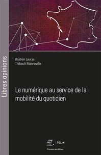 Téléchargez le livre électronique pdf gratuit Le numérique au service de la mobilité du quotidien (French Edition) par Bastien Lauras, Thibault Manneville