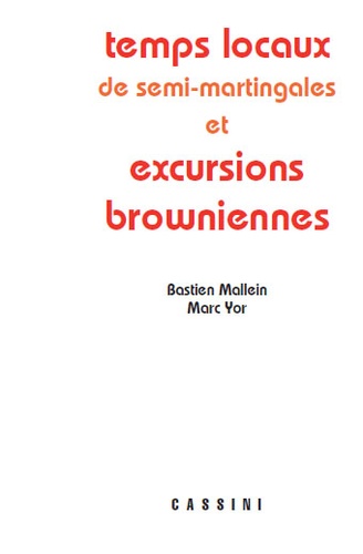 Bastien Mallein et Marc Yor - Temps locaux de semi-martingales et excursions browniennes.