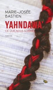 Yahndawa' ce que nous sommes
