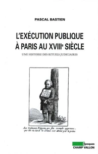 L'exécution publique à Paris au XVIIIe siècle