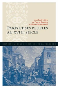 Paris et ses peuples au XVIIIe siècle