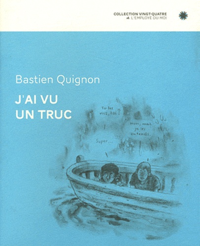 Bastien Quignon - J'ai vu un truc.