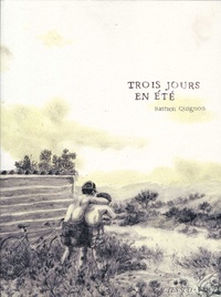 Bastien Quignon - Trois jours en été.