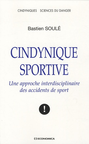 Bastien Soulé - Cindynique sportive - Une approche interdisciplinaire des accidents de sport.