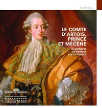 Le comte d'Artois, prince et mécène