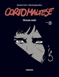 Bastien Vivès et Martin Quenehen - Corto Maltese  : Océan noir.