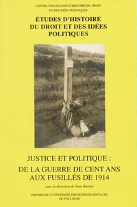 Justice et politique : de la Guerre de Cent ans aux fusillés de 1914