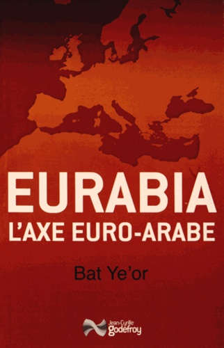  Bat Ye'or - Eurabia - L'axe euro-arabe.