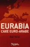  Bat Ye'or - Eurabia - L'axe euro-arabe.