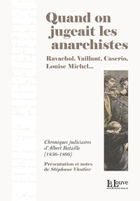 Quand on jugeait les anarchistes