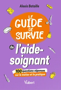 Le Guide de survie de l'aide-soignant