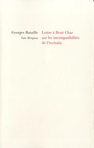 Lettre à René Char sur les incompatibilités de l'écrivain
