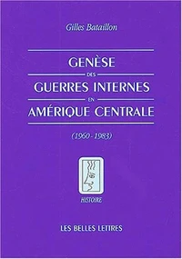 Genèse des guerres internes en Amérique Centrale (1960-1983)